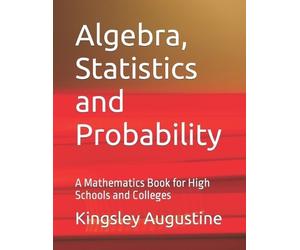 Kingsley Augustine Algebra, Statistics and Probability (Tascabile)