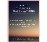Kingsley Augustine Basic Chemistry Calculations (Tascabile)