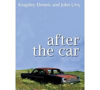 Kingsley Dennis John Urry After the Car (Copertina rigida)