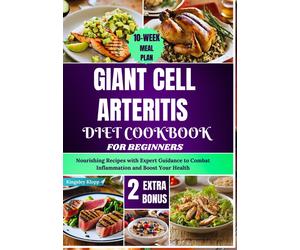 Kingsley Klopp Giant Cell Arteritis Diet Cookbook For Beginners (Tascabile)