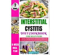Kingsley Klopp Interstitial Cystitis Diet Cookbook for Beginners (Tascabile)