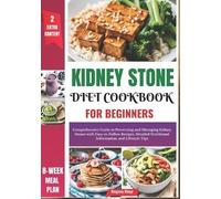 Kingsley Klopp Kidney Stone Diet Cookbook for Beginners (Tascabile)