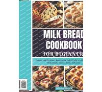 Kingsley Klopp Milk Bread Cookbook for Beginners (Tascabile)