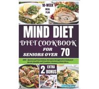 Kingsley Klopp Mind Diet Cookbook for Seniors Over 70 (Tascabile)