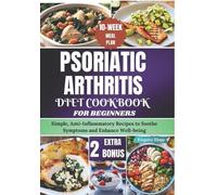 Kingsley Klopp Psoriatic Arthritis Diet Cookbook for Beginners (Tascabile)
