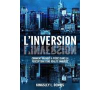 Kingsley L Dennis L'Inversion (Tascabile)