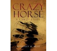 Kingsley M. Bray Crazy Horse (Tascabile)