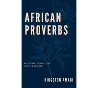 Kingston Amadi African Proverbs (Tascabile) African Proverbs and Essays