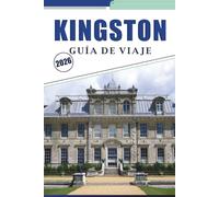 KINGSTON GUÍA DE VIAJE 2026: Explore el corazón de Jamaica, las atracciones culturales, las gemas ocultas, la cocina local, los monumentos históricos y los consejos prácticos de viaje