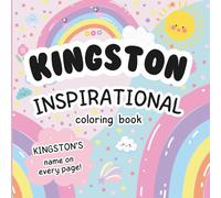 Kingston Inspirational Coloring Book: Personalized Just for Kingston - Kingston's Name Appears on Every Coloring Page