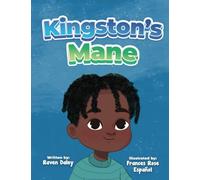 Kingston’s Mane: Empowering Black Boys to Love Their Natural Hair