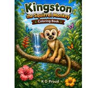 Kingston the Squirrel Monkey Coloring Book