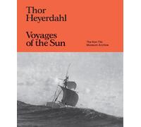Kingston Trinder Thor Heyerdahl: Voyages of the Sun (Copertina rigida)