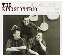 The Kingston Trio – Tom Dooley – Live & In – 3 CD
