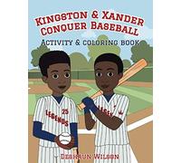 Kingston & Xander Conquer Baseball: Activity & Coloring Book: Activity and Color