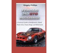 Kingsty Phillips Ferrari 250 GTO Engineering (Tascabile)