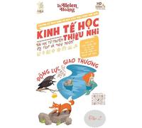 Kinh T¿ H¿c Thi¿u Nhi - ¿¿ng L¿c & Giao Th¿¿ng: S¿ L¿a Ch¿n & S¿ Khan Hi¿m