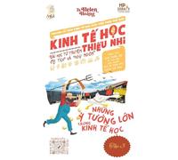 Kinh T¿ H¿c Thi¿u Nhi - Nh¿ng T¿ T¿¿ng L¿n Trong Kinh T¿ H¿c: Bài h¿c t¿ truy¿n ng¿ ngôn & c¿ tích