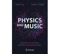 Kinko Tsuji Stefan C. Müller Physics and Music (Copertina rigida)