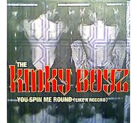 Kinky Boyz,the - You Spin Me Round (Like a Reco