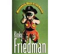 Kinky Friedman Meanwhile, Back at the Ranch (Tascabile)