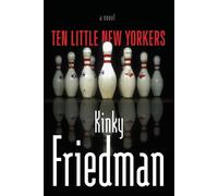 Kinky Friedman Ten Little New Yorkers (Tascabile)