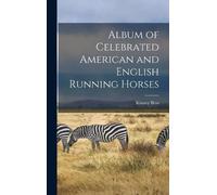 Kinney Bros Album of Celebrated American and English Running (Copertina rigida)