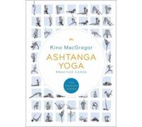Kino Macgregor Ashtanga Yoga Practice Cards (Cards)