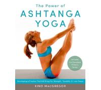 Kino MacGregor The Power of Ashtanga Yoga (Tascabile)