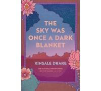 Kinsale Drake The Sky Was Once a Dark Blanket (Tascabile) National Poetry