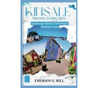 Kinsale Travel Guide 2025: Exploring Ireland's Picturesque Harbour Town