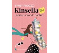 Kinsella per sempre. L'amore secondo Sophie