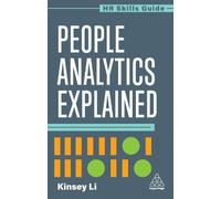 Kinsey Li People Analytics Explained (Tascabile) HR Skills Guide series