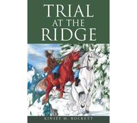 Kinsey M Rockett Trial at the Ridge (Tascabile)