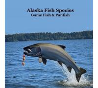 Kinsey Marie Billy Grins Alaska Game Fish and Panfish Species Kids (Tascabile)