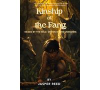 Kinship of the Fang: A Dark Nature-Based Fantasy Retelling of the Classic Jungle Legend