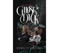 Kinsley Kincaid Ghost Dick; A Port Canyon Chronicle (Tascabile)