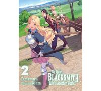 Kinta Linda Liu My Quiet Blacksmith Life in Another World: Volume 2 (Tascabile)
