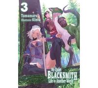 Kinta Linda Liu My Quiet Blacksmith Life in Another World: Volume 3 (Tascabile)