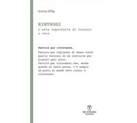 Kintsugi. L'arte imperfetta di tornare a casa