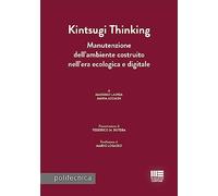 Kintsugi thinking. Manutenzione dell'ambiente costruito nell'era ecologica e digitale