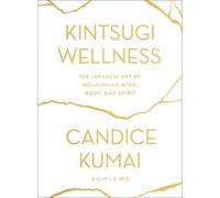 Candice Kumai Kintsugi Wellness (Copertina rigida)