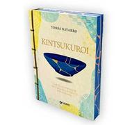 Kintsukuroi. L'arte giapponese di curare le ferite dell'anima