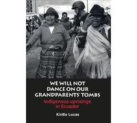 Kintto Lucas Dinah Livings We will not Dance on our Grandparents' T (Tascabile)