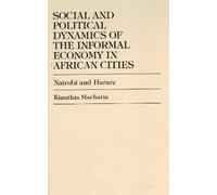 Kinuthia Machar Social and Political Dynamics of the Informal (Copertina rigida)
