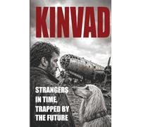 KINVAD. ACCESS STRICTLY RESTRICTED: THE MOST DANGEROUS DISCOVERIES DON'T NECESSARILY AWAIT US IN THE FUTURE. WHAT IF THEY WERE MADE IN THE PAST...