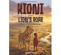 Kioni and the Lion's roar: A story about finding courage