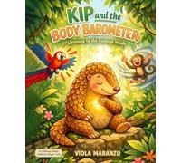 KIP and the BODY BAROMETER: Listening to the Feelings Inside