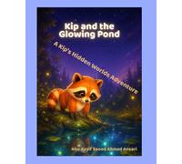 Kip and the Glowing Pond