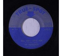 KIP ANDERSON - tell her i love her